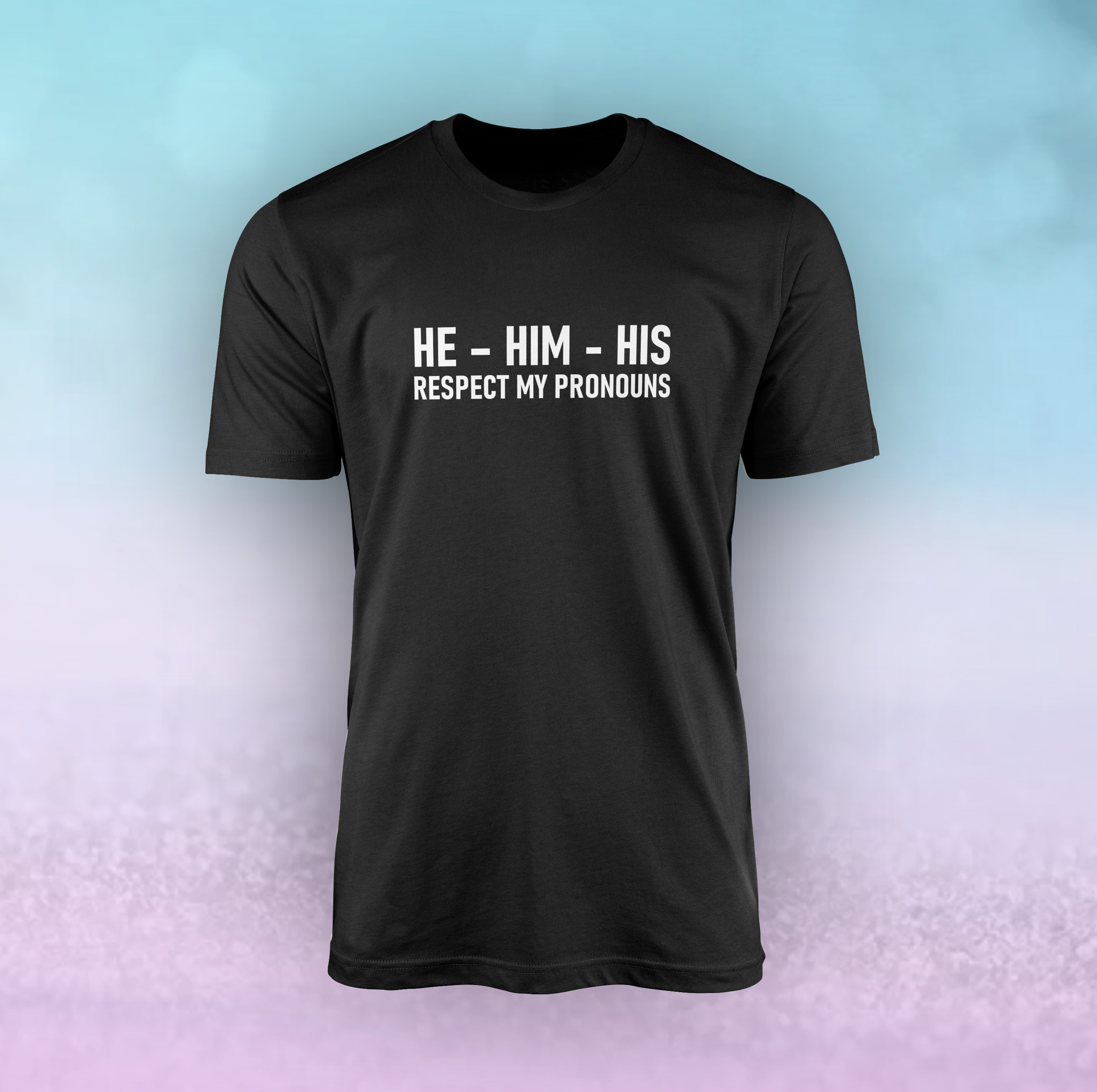Have Respect,  Pronouns T-Shirts